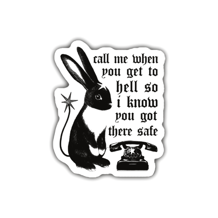 CALL ME WHEN YOU GET TO HELL Sticker