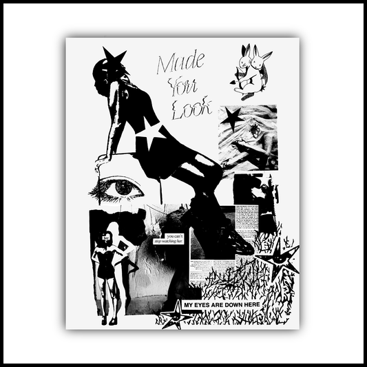 MADE YOU LOOK Print
