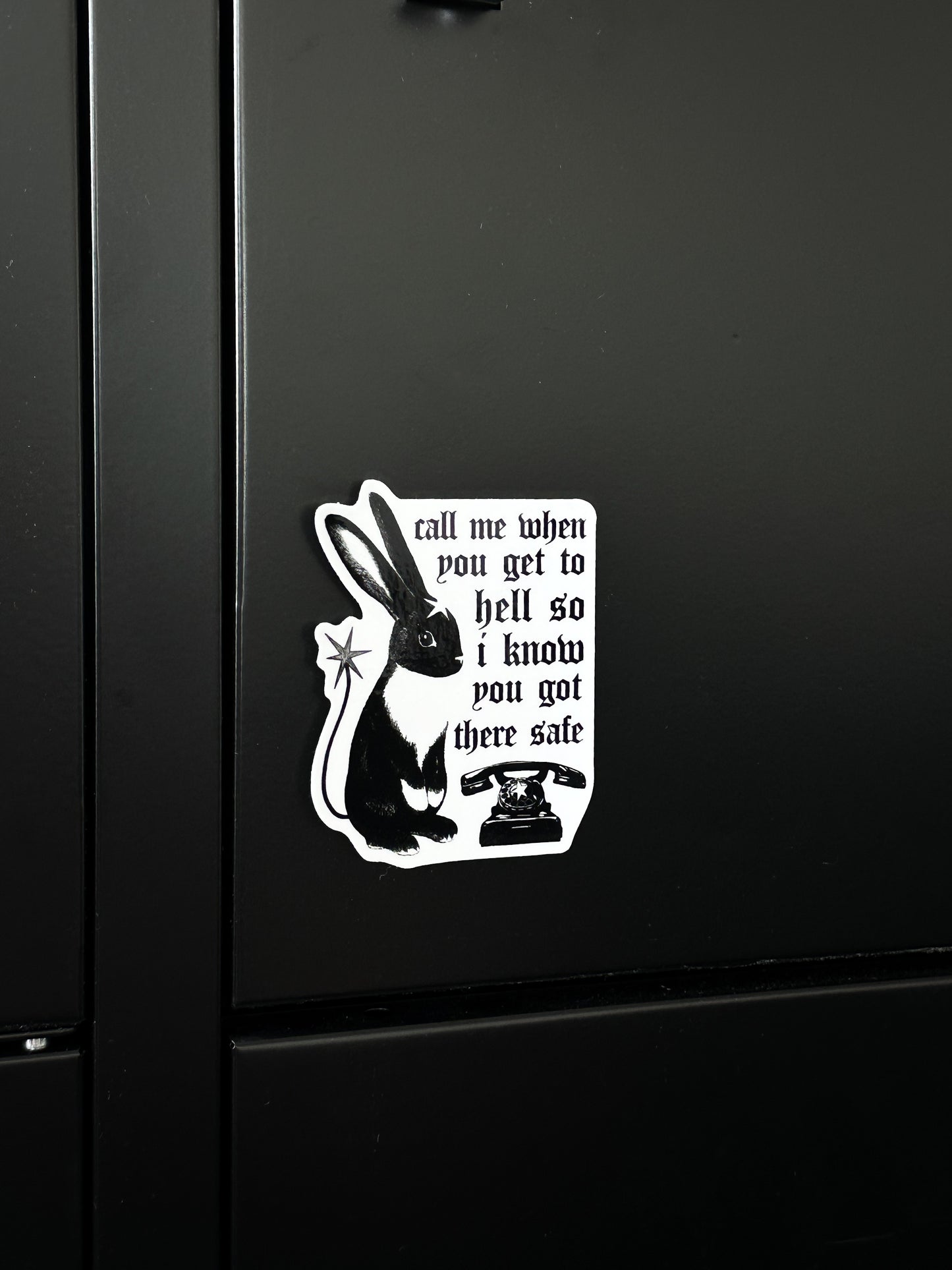 WHEN YOU GET TO HELL sticker